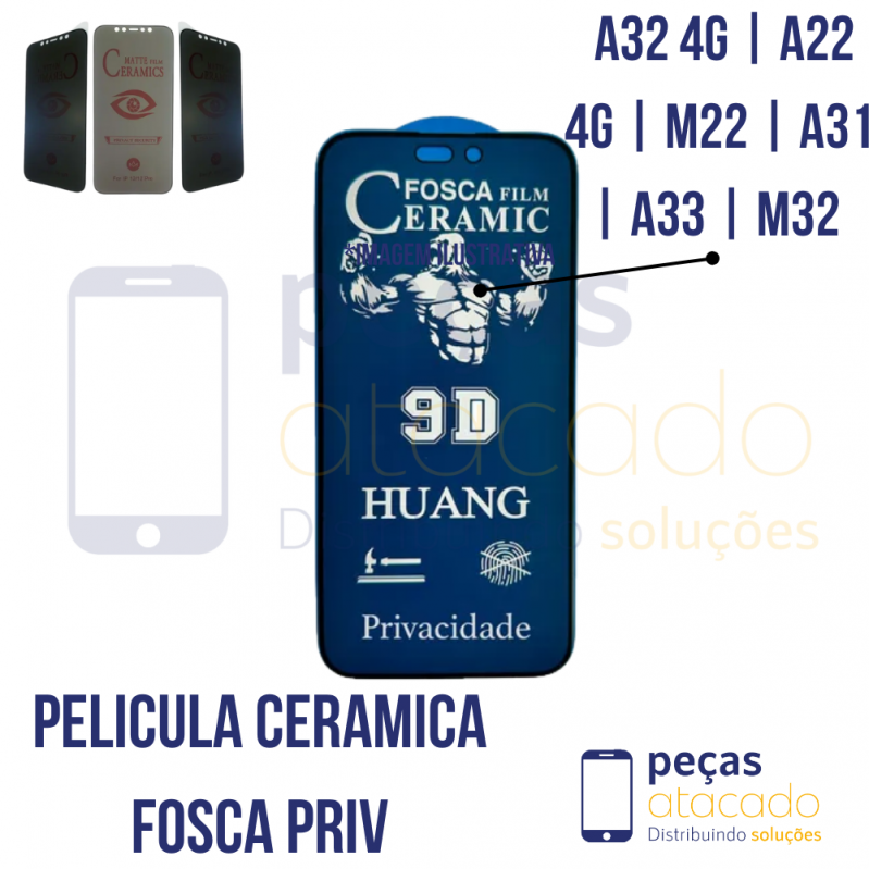 P-0637 PELICULA SAMSUNG A32 4G | A22 4G | M22 | A31 | A33 | M32 CERAMICA FOSCA PRIVACIDADE